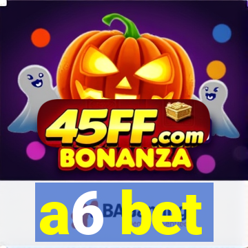 a6 bet
